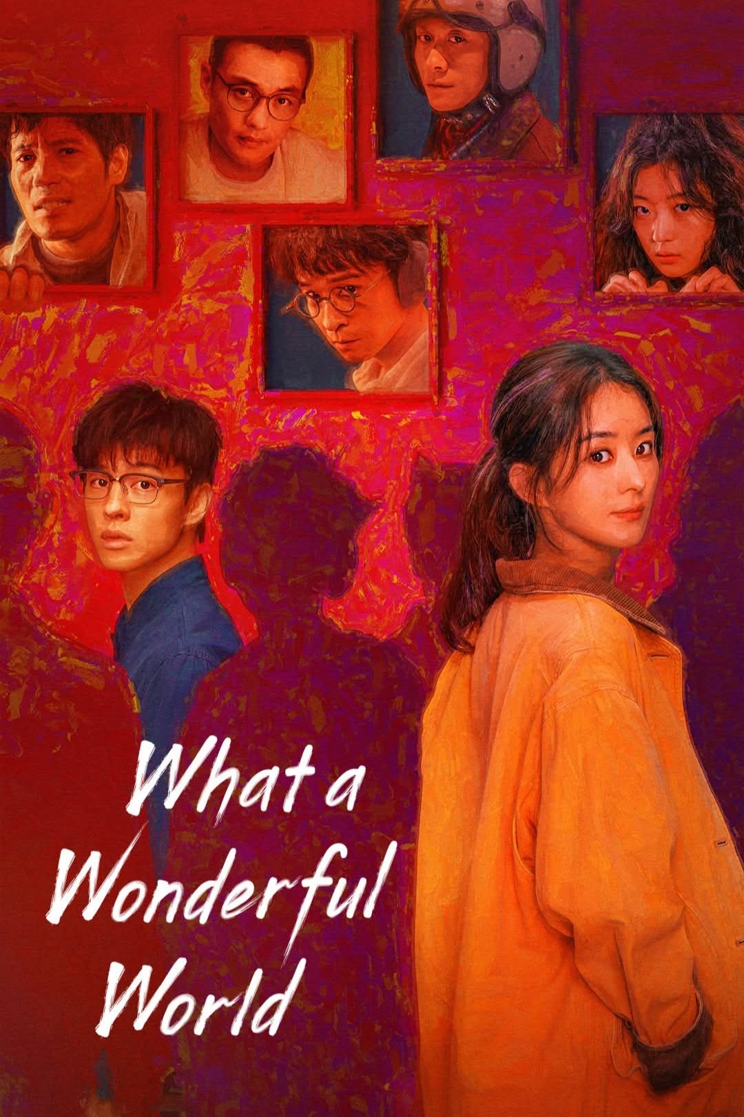 What a Wonderful World (2025 Chinese Drama)